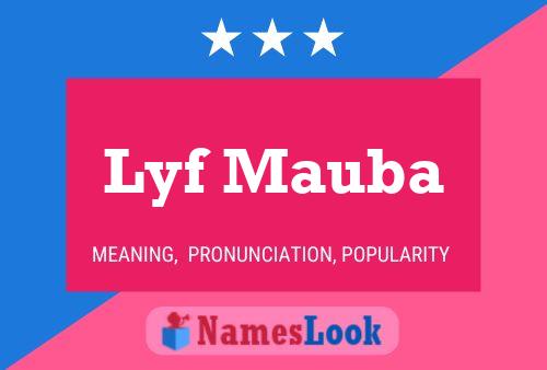 Lyf Mauba Name Poster