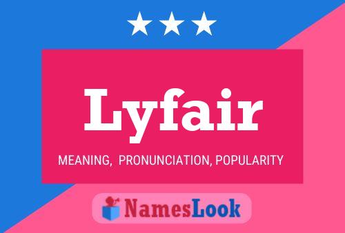 Lyfair Name Poster