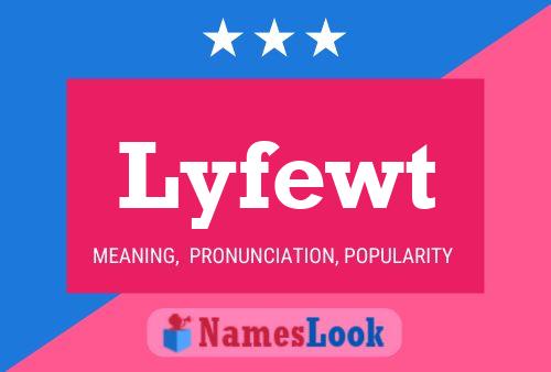 Lyfewt Name Poster