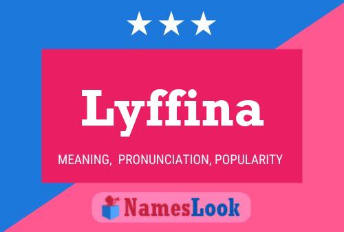 Lyffina Name Poster