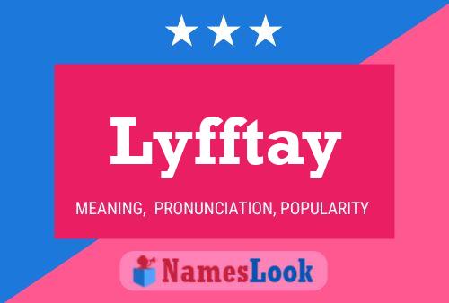 Lyfftay Name Poster