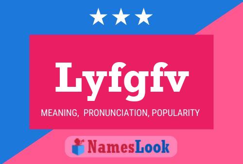 Lyfgfv Name Poster