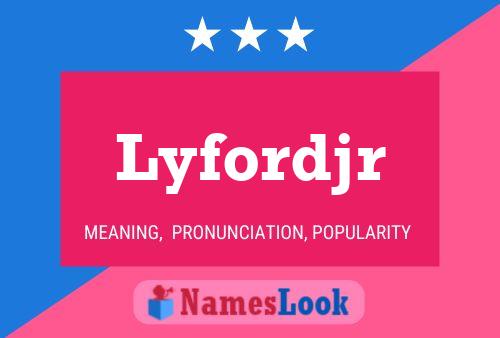 Lyfordjr Name Poster