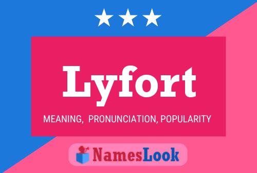 Lyfort Name Poster