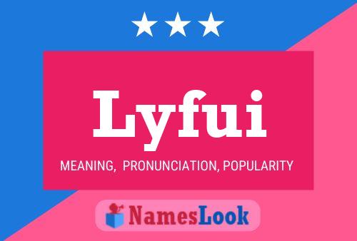 Lyfui Name Poster