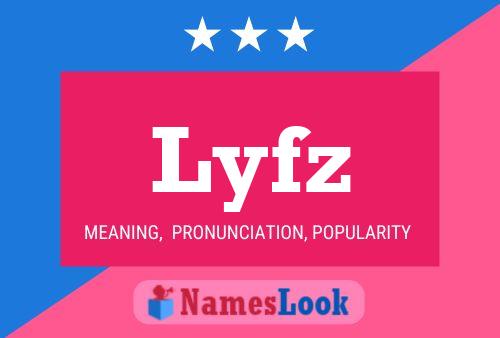 Lyfz Name Poster