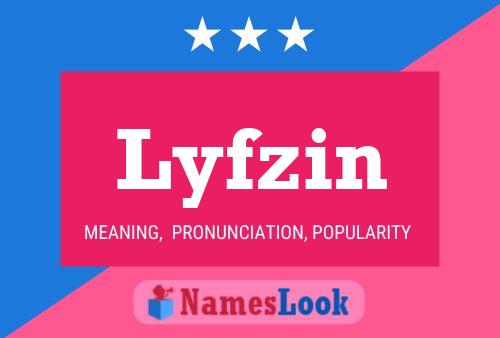 Lyfzin Name Poster