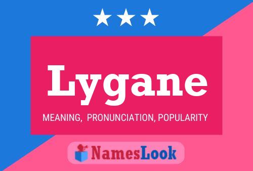 Lygane Name Poster