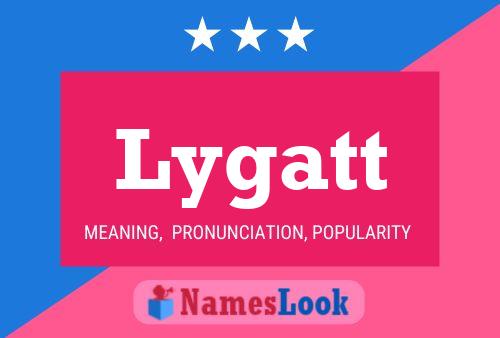 Lygatt Name Poster