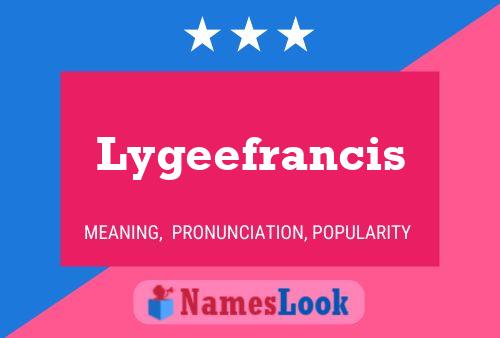 Lygeefrancis Name Poster