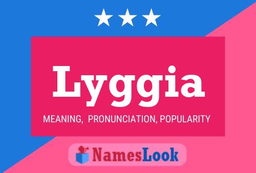 Lyggia Name Poster