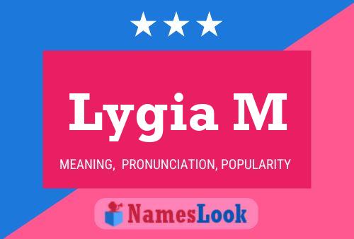 Lygia M Name Poster