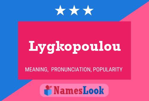 Lygkopoulou Name Poster