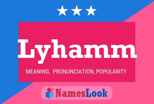 Lyhamm Name Poster