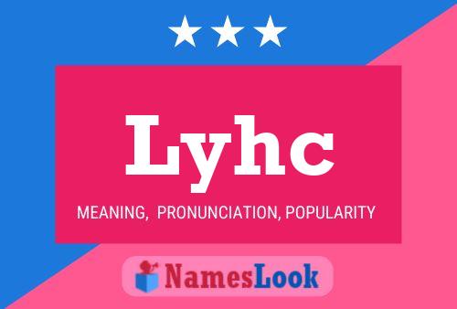 Lyhc Name Poster