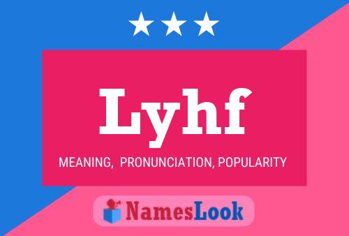 Lyhf Name Poster