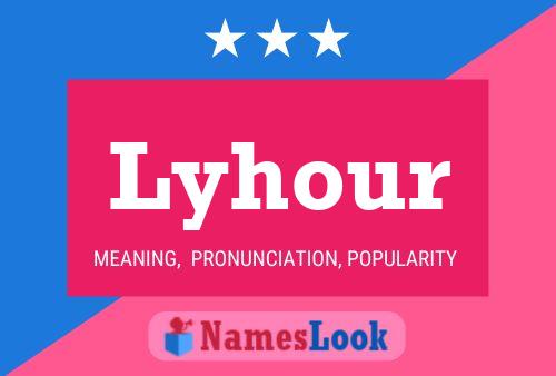 Lyhour Name Poster