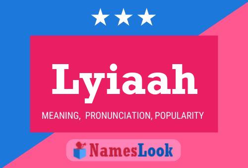 Lyiaah Name Poster