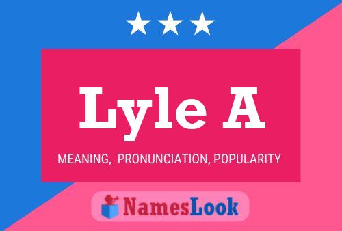 Lyle A Name Poster