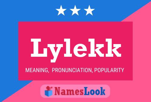 Lylekk Name Poster