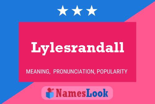 Lylesrandall Name Poster