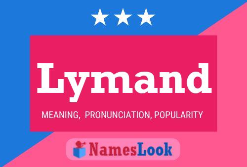 Lymand Name Poster