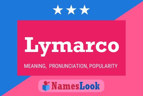 Lymarco Name Poster