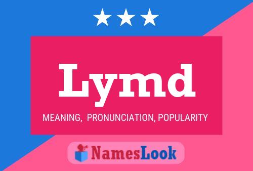 Lymd Name Poster