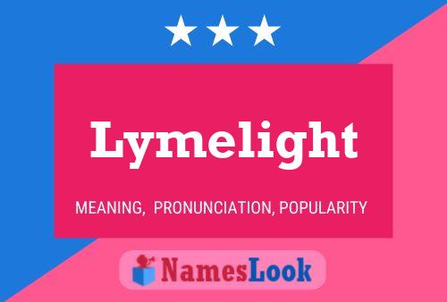 Lymelight Name Poster