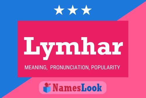 Lymhar Name Poster