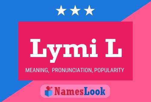 Lymi L Name Poster