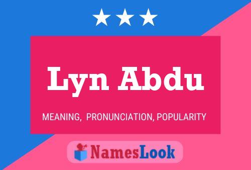 Lyn Abdu Name Poster