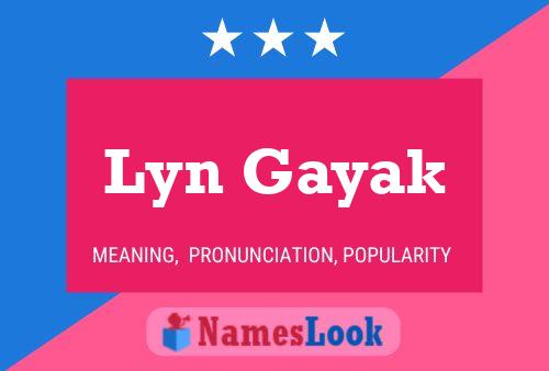 Lyn Gayak Name Poster