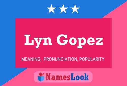 Lyn Gopez Name Poster