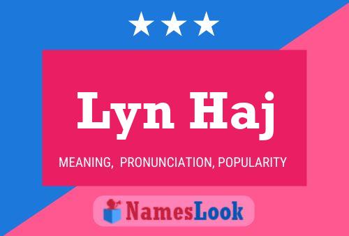 Lyn Haj Name Poster