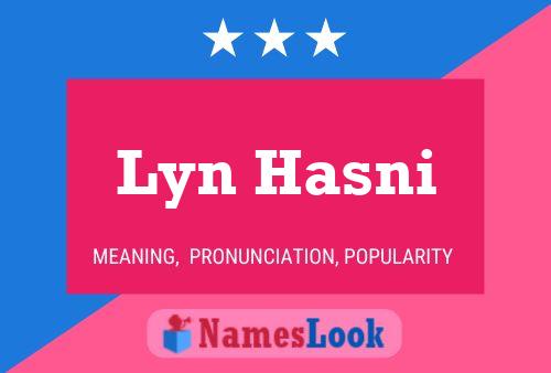 Lyn Hasni Name Poster