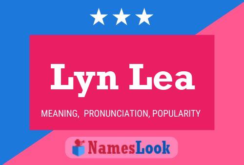 Lyn Lea Name Poster