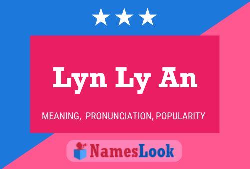 Lyn Ly An Name Poster