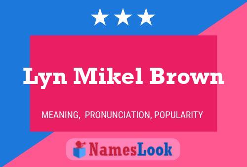 Lyn Mikel Brown Name Poster