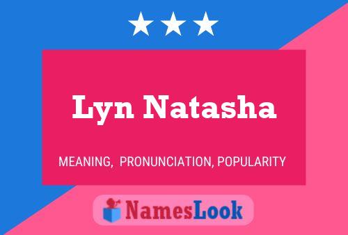 Lyn Natasha Name Poster