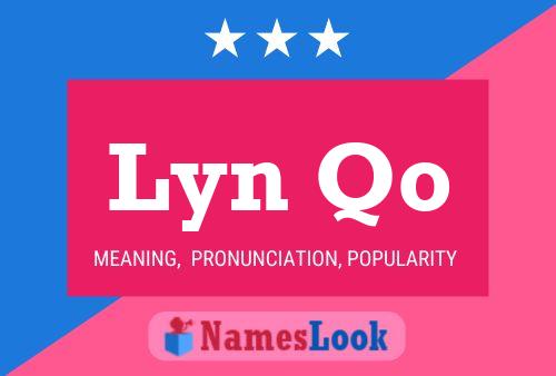 Lyn Qo Name Poster