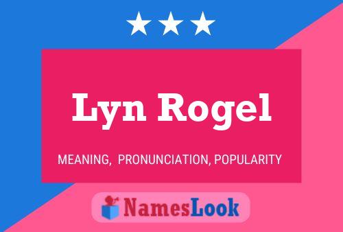 Lyn Rogel Name Poster