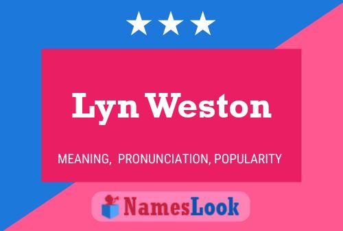 Lyn Weston Name Poster