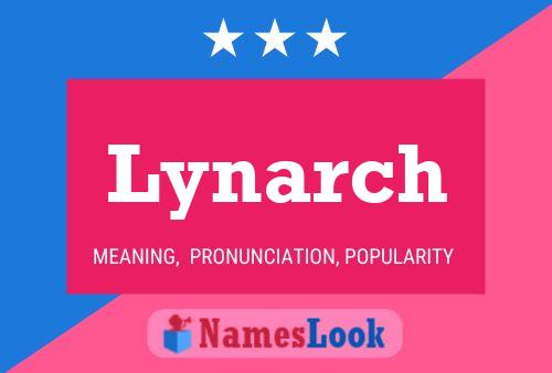 Lynarch Name Poster