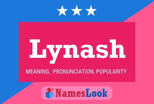 Lynash Name Poster