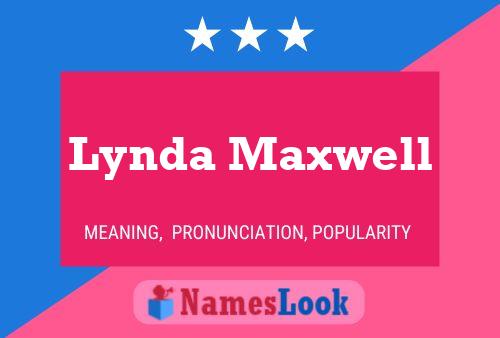 Lynda Maxwell Name Poster