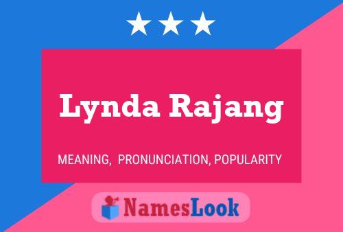 Lynda Rajang Name Poster