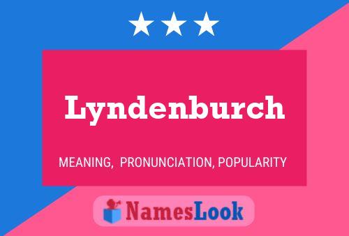 Lyndenburch Name Poster