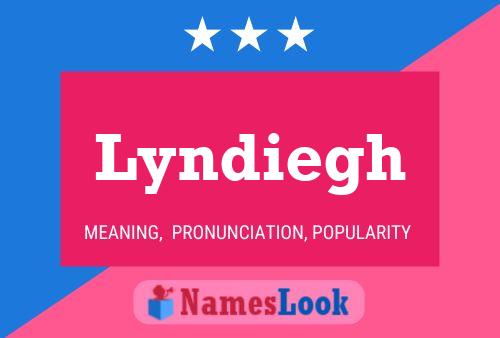 Lyndiegh Name Poster