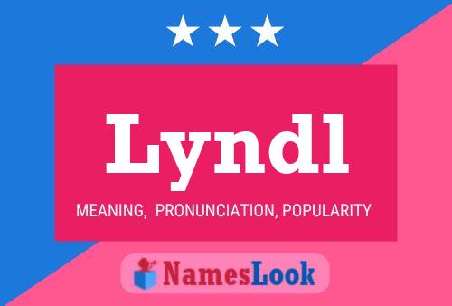 Lyndl Name Poster